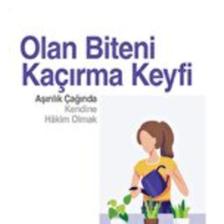 Olan Biteni Kaçırma Keyfi: Aşırılık Çağında Kendine Hâkim Olmak - Svend Brinkmann