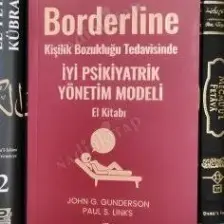 Borderline Kişilik Bozukluğu Tedavisinde İyi Psikiyatrik Yönetim Modeli El Kitabı