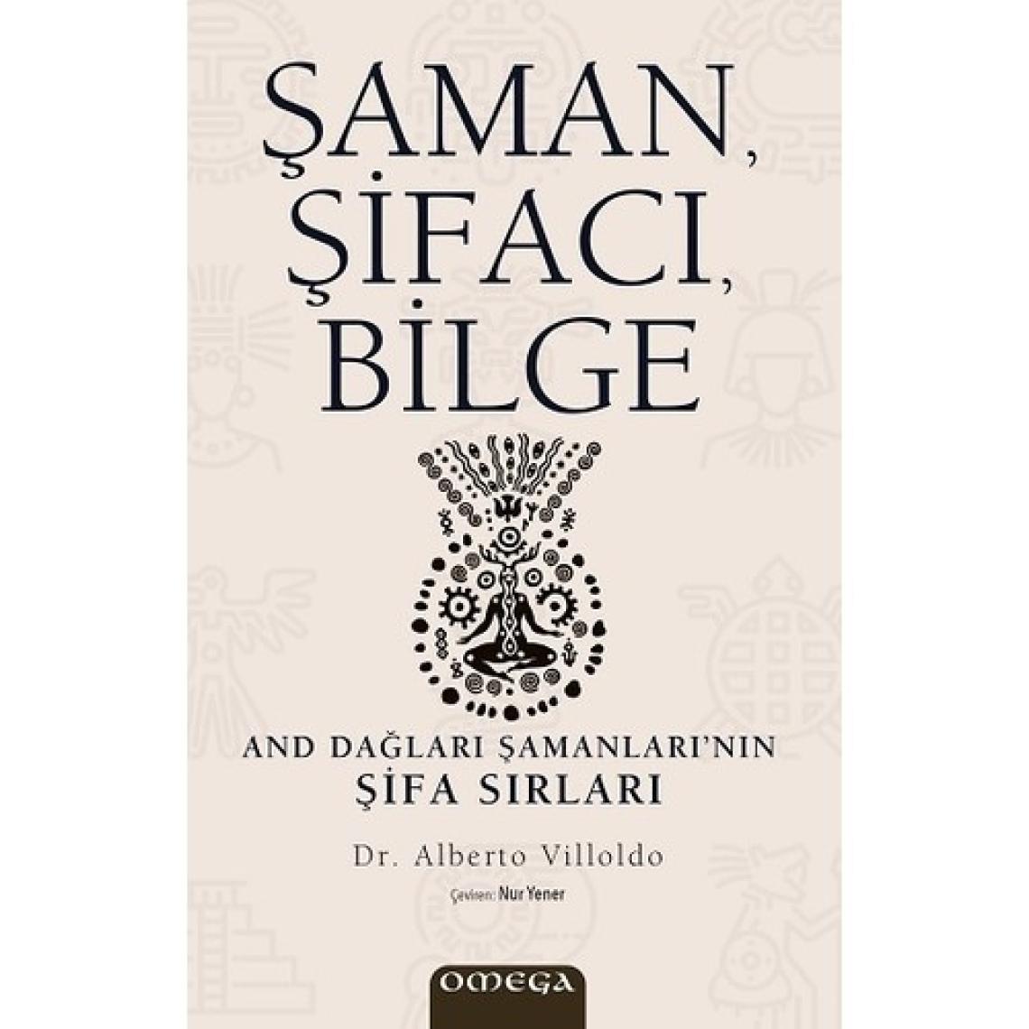 Şaman Şifacı Bilge - Alberto Villoldo
