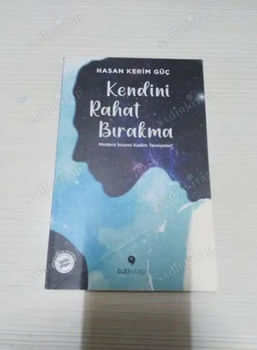 Kendini Rahat Bırakma - Hasan Kerim Güç - Hasan Kerim Güç