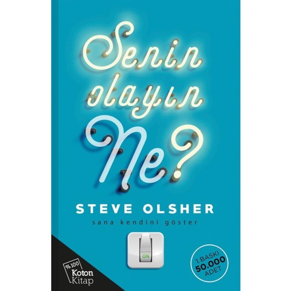 Senin Olayın Ne? - Steve Olsher