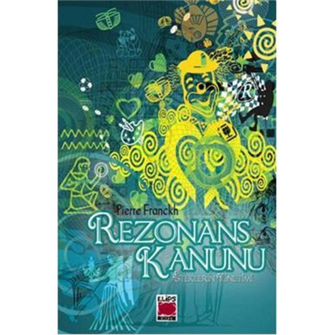 Rezonans Kanunu – İsteklerin Yönetimi (Ciltsiz) - Pierre Franckh