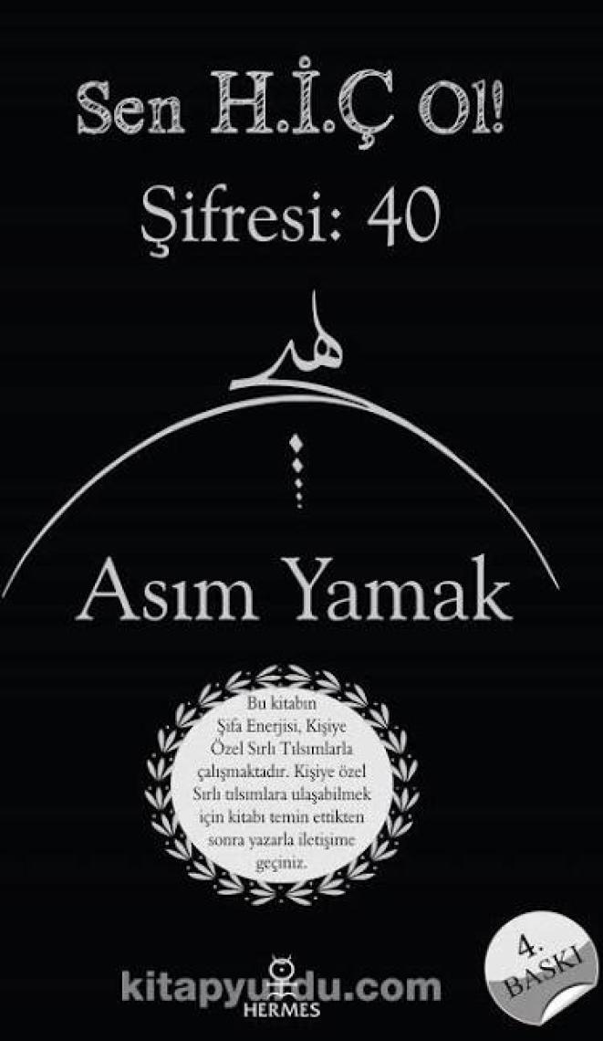 Sen Hiç Ol! Şifresi: 40 - Asım Yamak