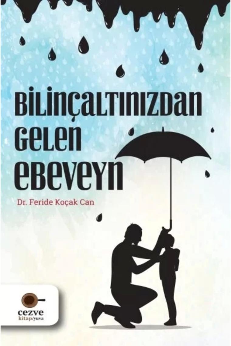 Bilinçaltınızdan Gelen Ebeveyn