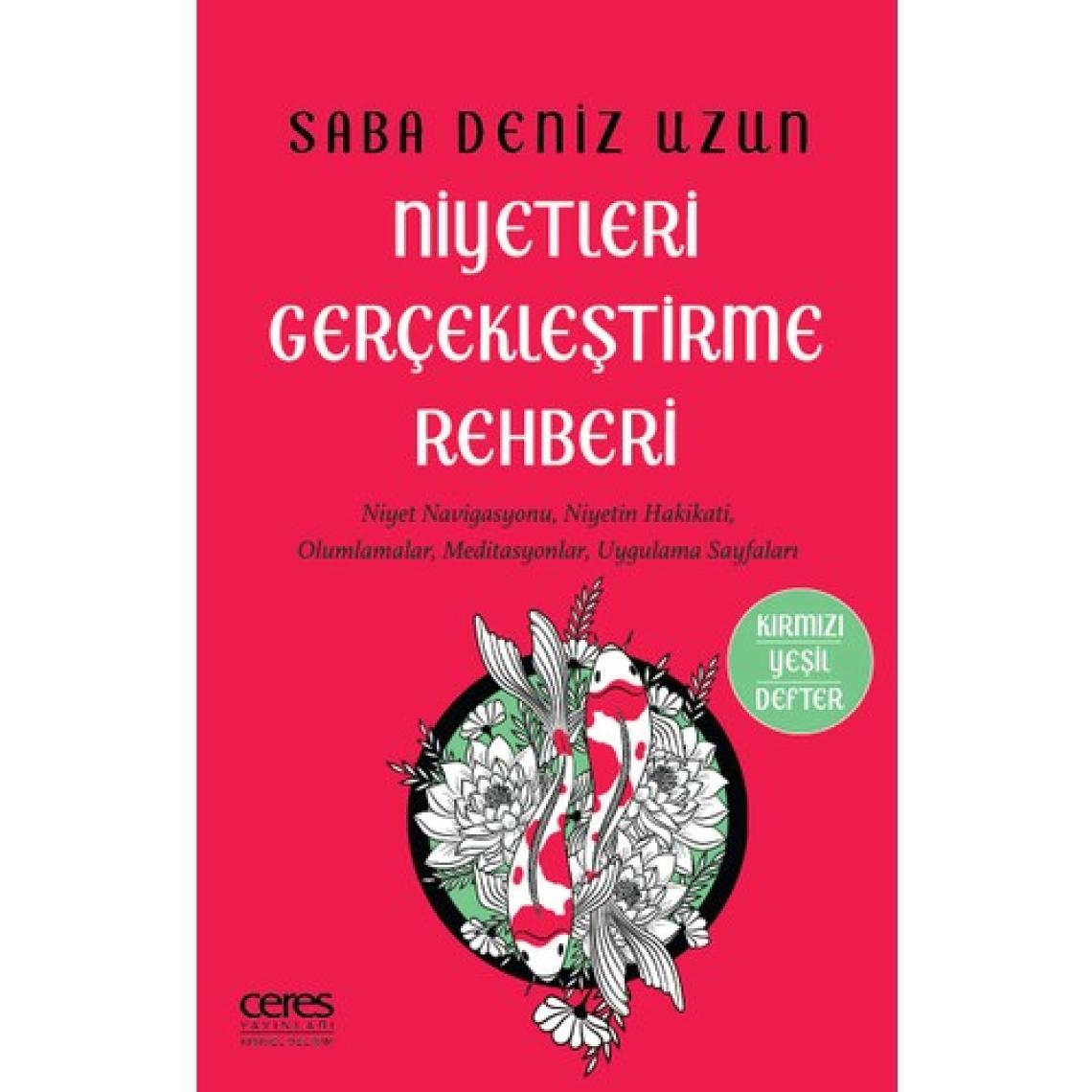 Ceres Yayınları Niyetleri Gerçekleştirme Rehberi - Saba Deniz Uzun