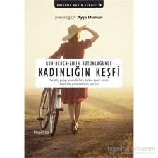 Ruh-Beden-Zihin Bütünlüğünde Kadınlığın Keşfi - Ayşe Duman