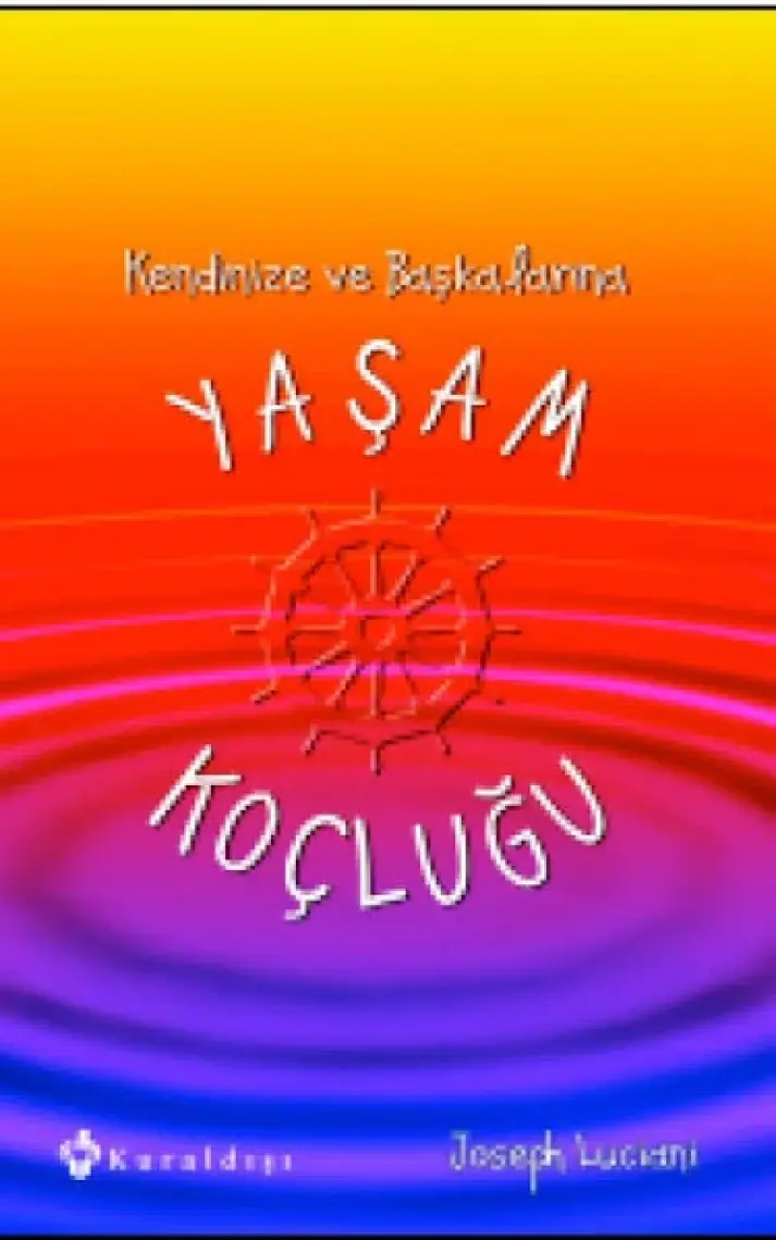 Kendinize ve Başkalarına Yaşam Koçluğu - Joseph Luciani