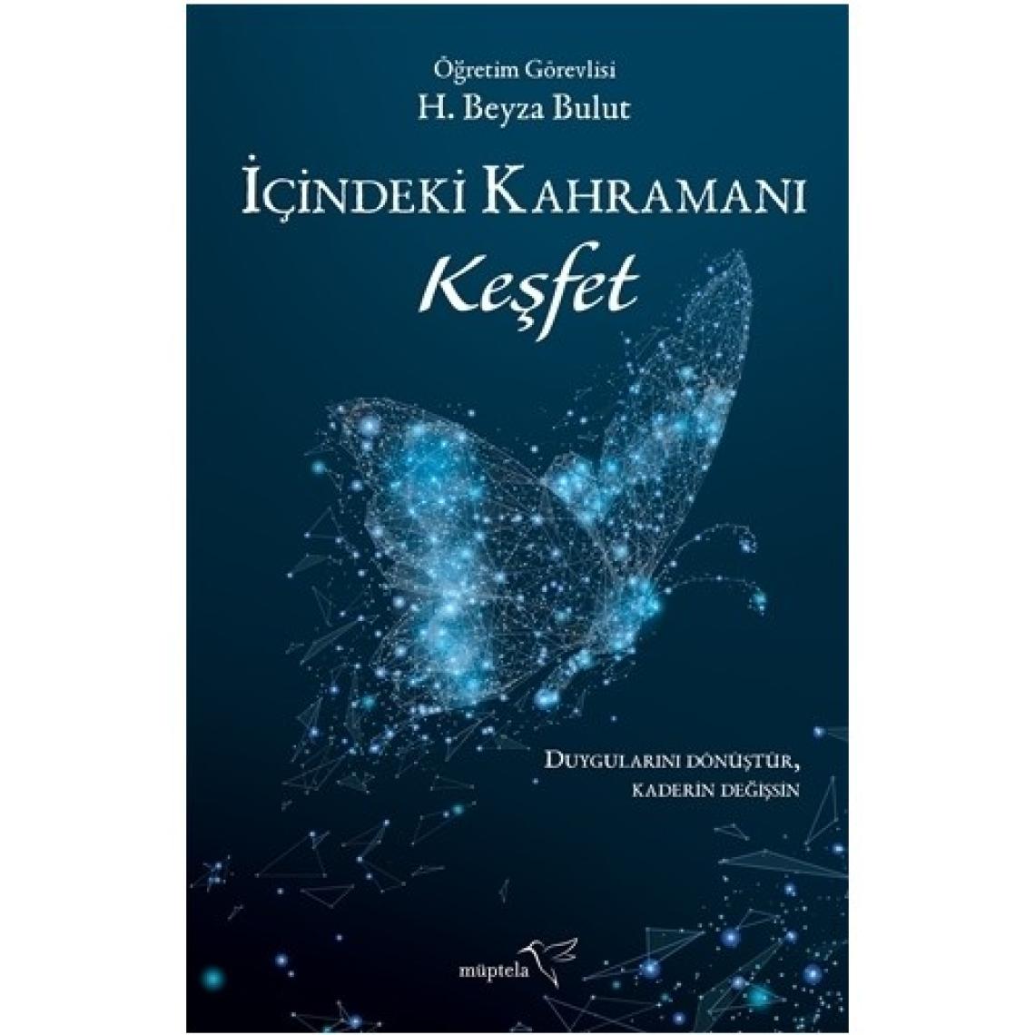 İçindeki Kahramanı Keşfet - H. Beyza Bulut