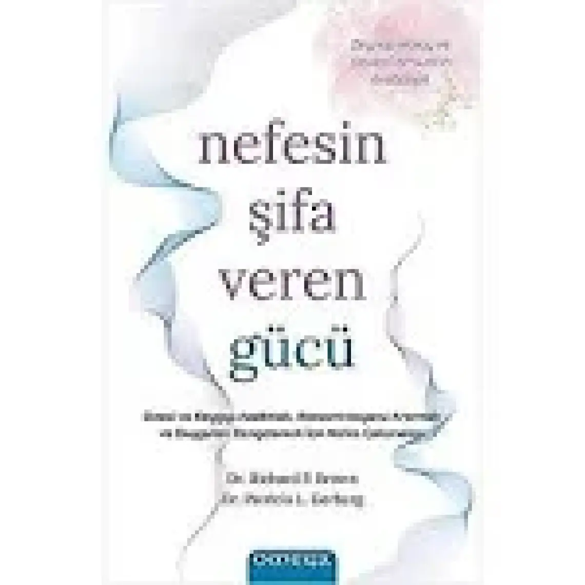 Nefesin Şifa Veren Gücü - Richard P. Brown - Patricia L. Gerbarg