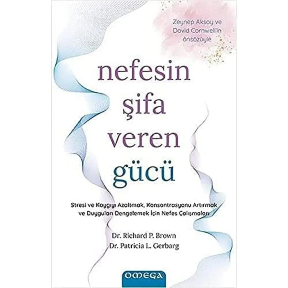 Nefesin Şifa Veren Gücü - Richard P. Brown - Patricia L. Gerbarg