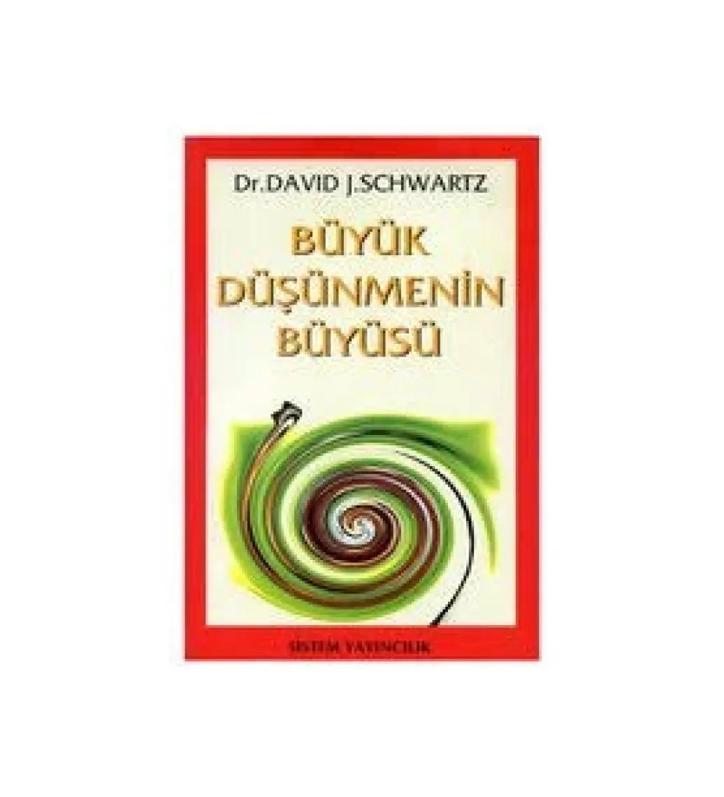 Büyük Düşünmenin Büyüsü - David J. Schwartz