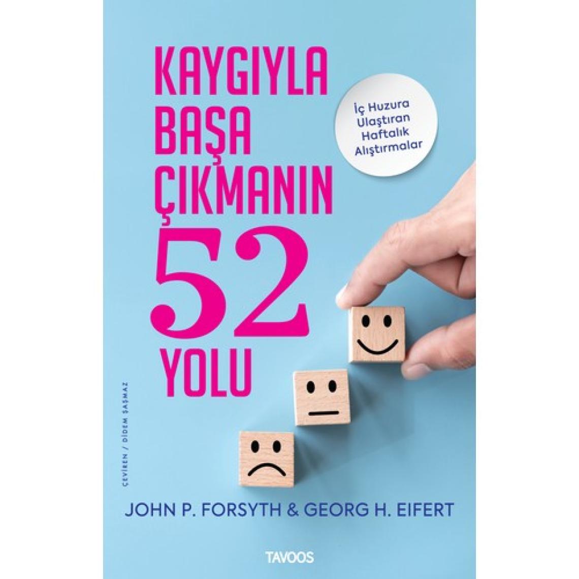 Kaygıyla Başa Çıkmanın 52 Yolu – Iç Huzura Ulaştıran Alıştırmalar