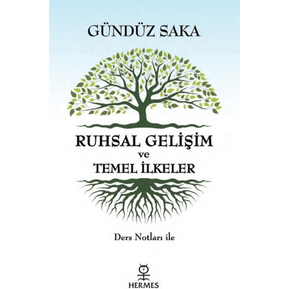 Ruhsal Gelişim Ve Temel İlkeler - Gündüz Saka