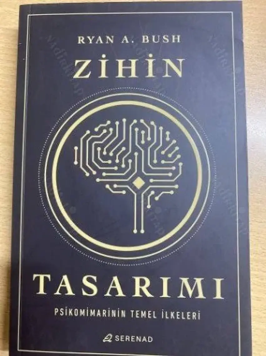 Zihin Tasarımı: Psikomimarinin Temel Ilkeleri – Ryan A.Bush
