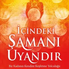 İçindeki Şamanı Uyandır - Marcela Lobos
