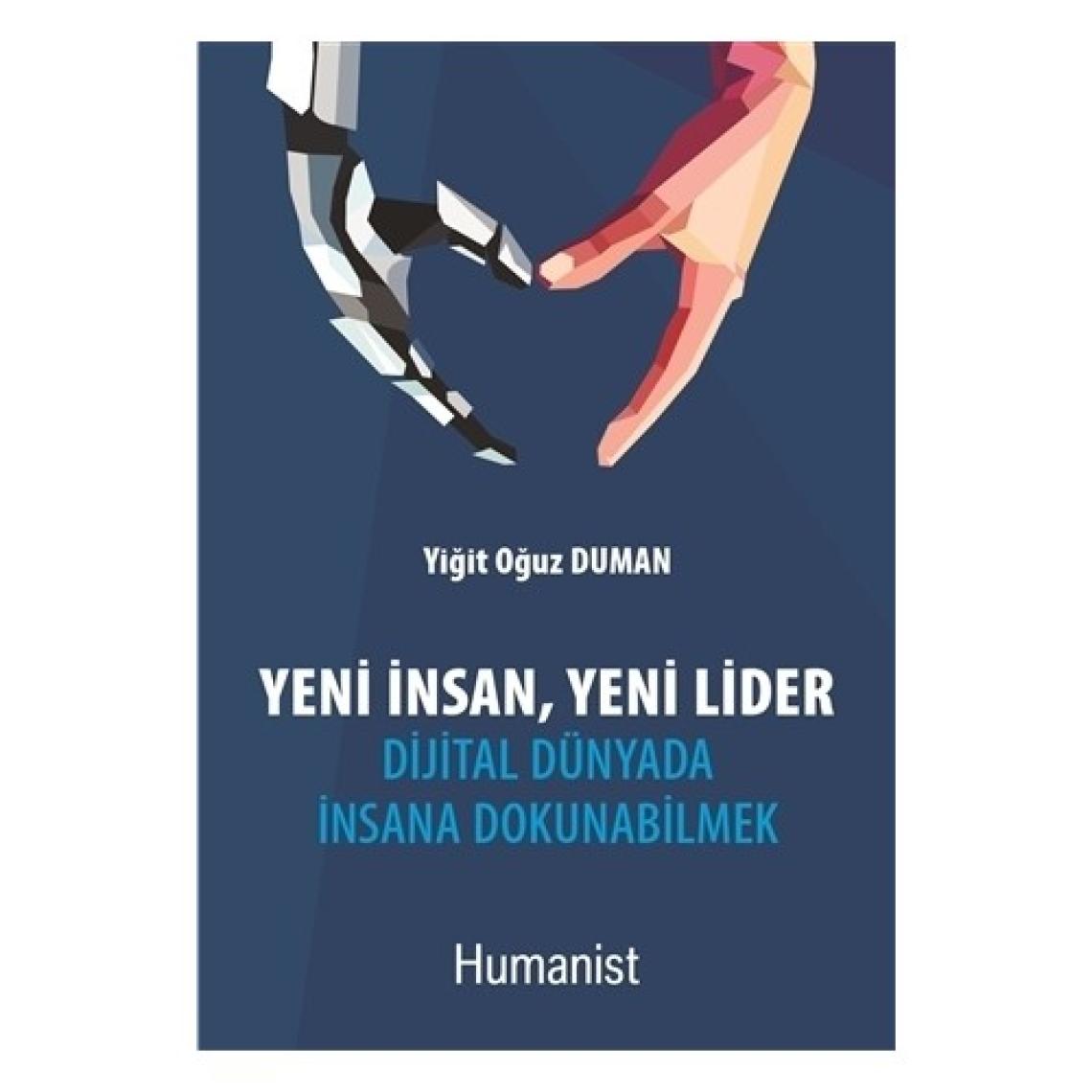 Yeni İnsan, Yeni Lider: Dijital Dünyada İnsana Dokunabilmek