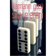 Karmanın Gücü - Şifa Ve Enerji-Renan Seçkin