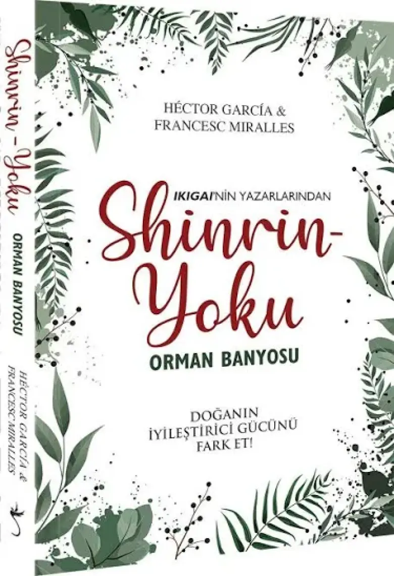 Shinrin Yoku:Orman Banyosu Hektor Garcia - Francesc Miralles