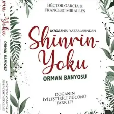 Shinrin Yoku:Orman Banyosu Hektor Garcia - Francesc Miralles