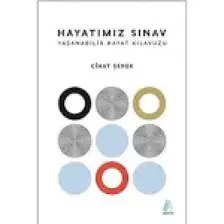 Hayatımız Sınav yaşanabilir Hayat Kılavuzu - Cihat Şener