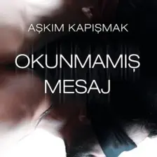 Okunmamış Mesaj - Aşkım Kapışmak