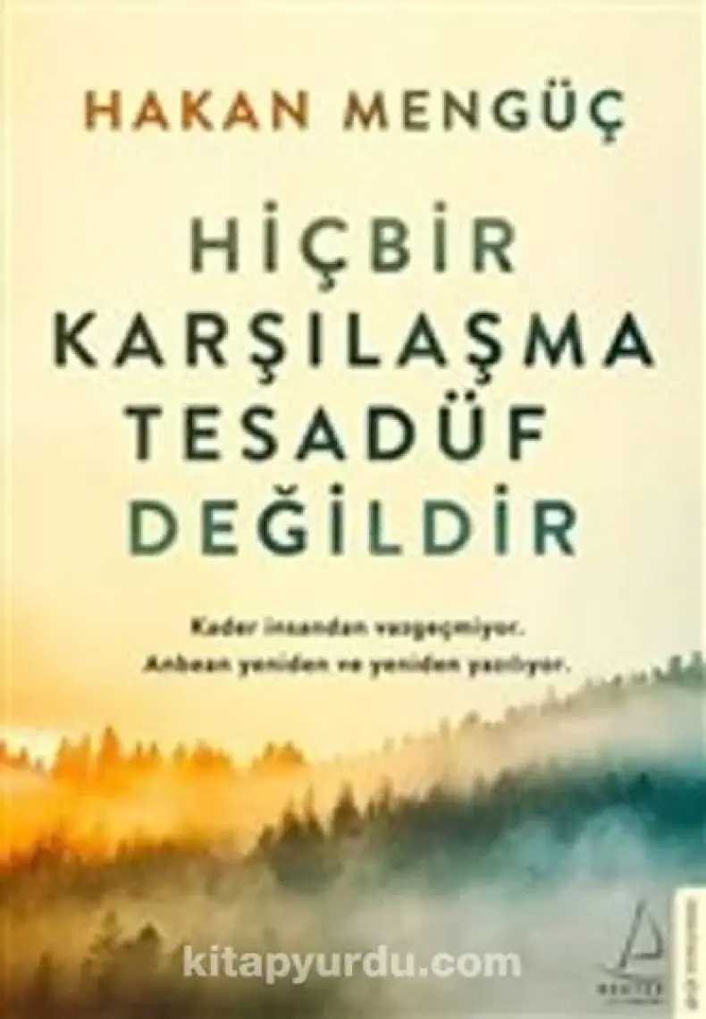 Hiçbir Karşılaşma Tesadüf Değildir - Hakan Mengüç