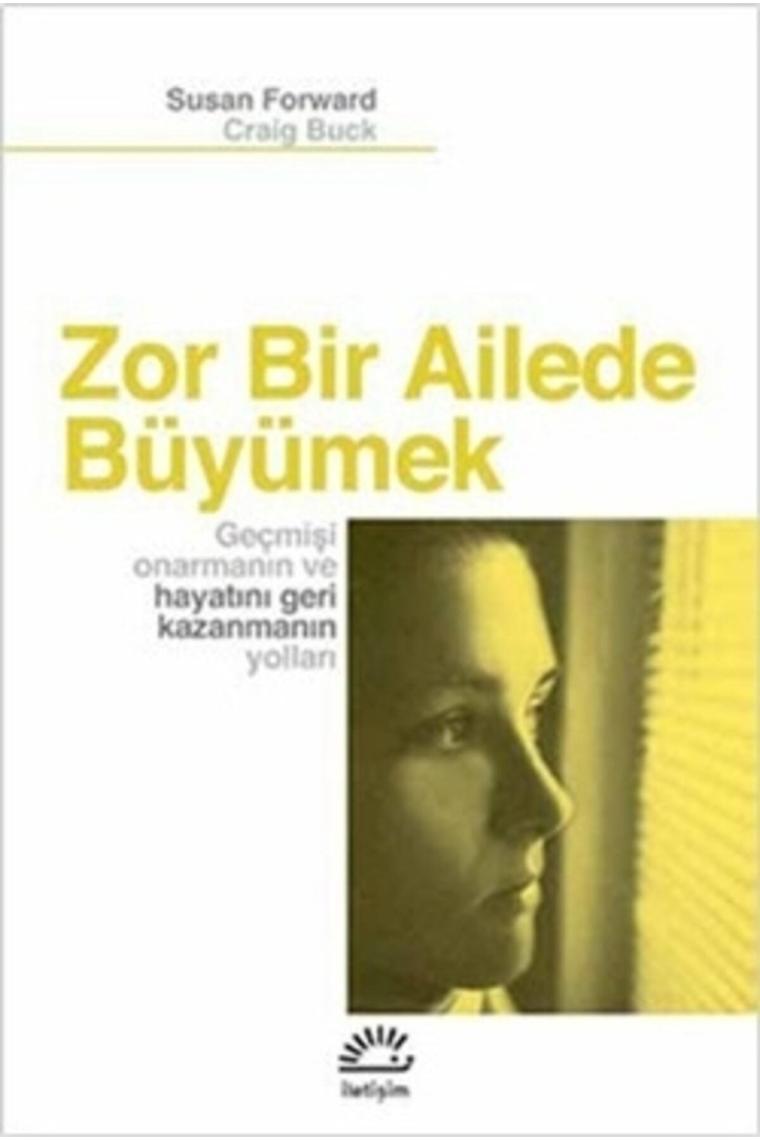 Zor Bir Ailede Büyümek / - Craig Buck,Susan Forward