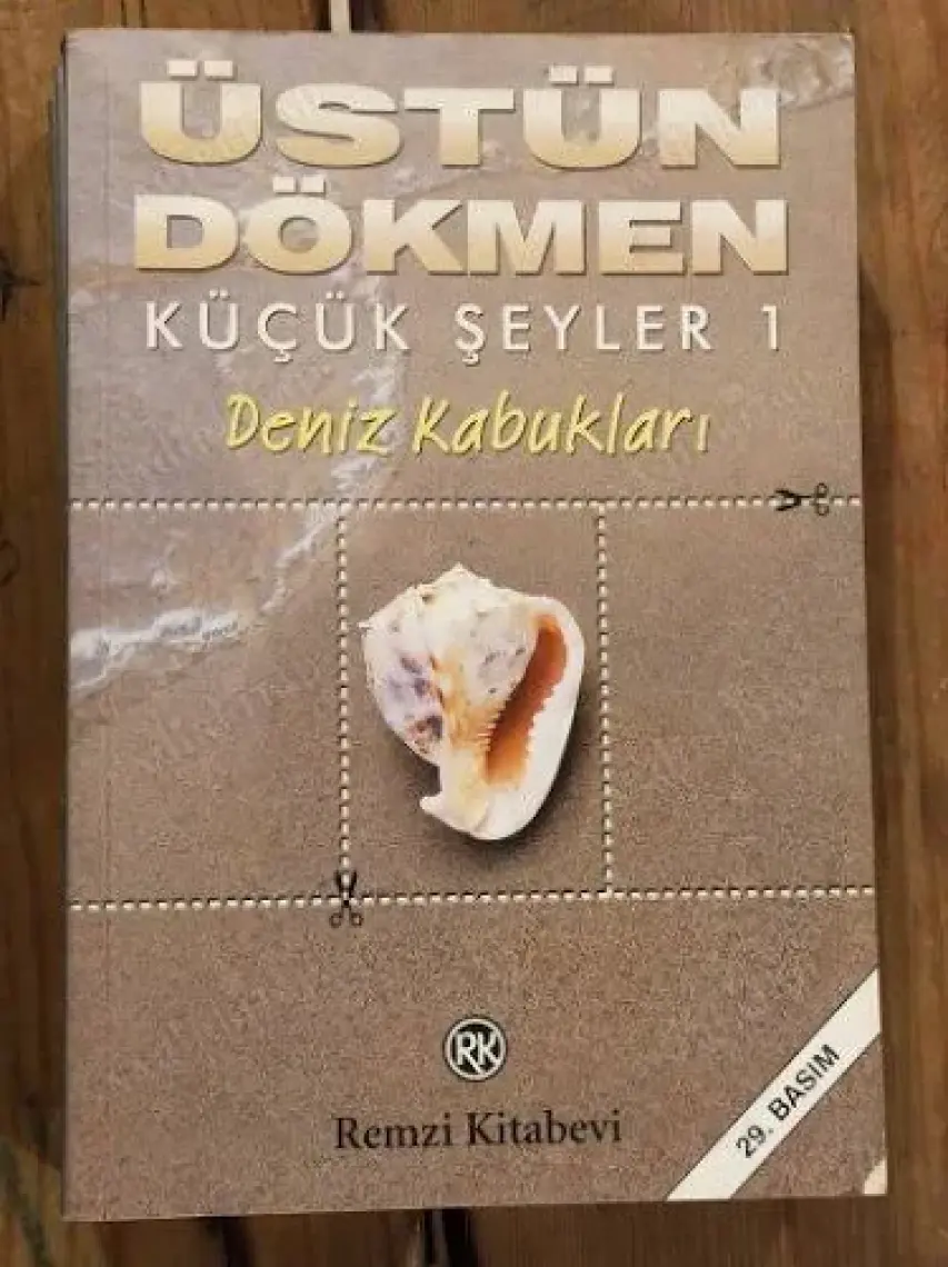 Küçük Şeyler 1 - Deniz Kabukları - Üstün Dökmen