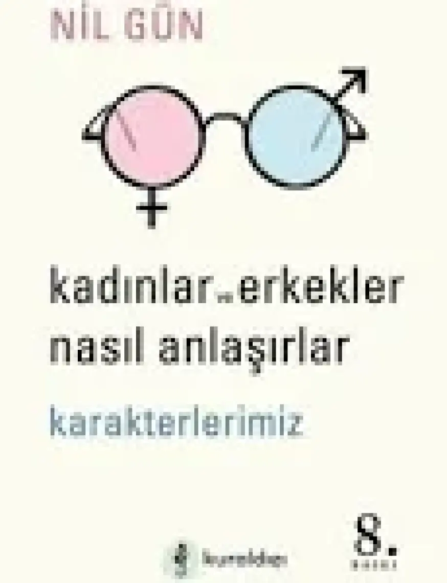Kadınlar ve Erkekler Nasıl Anlaşırlar - Nil Gün