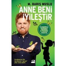 Anne Beni İyileştir - M. Barış Muslu
