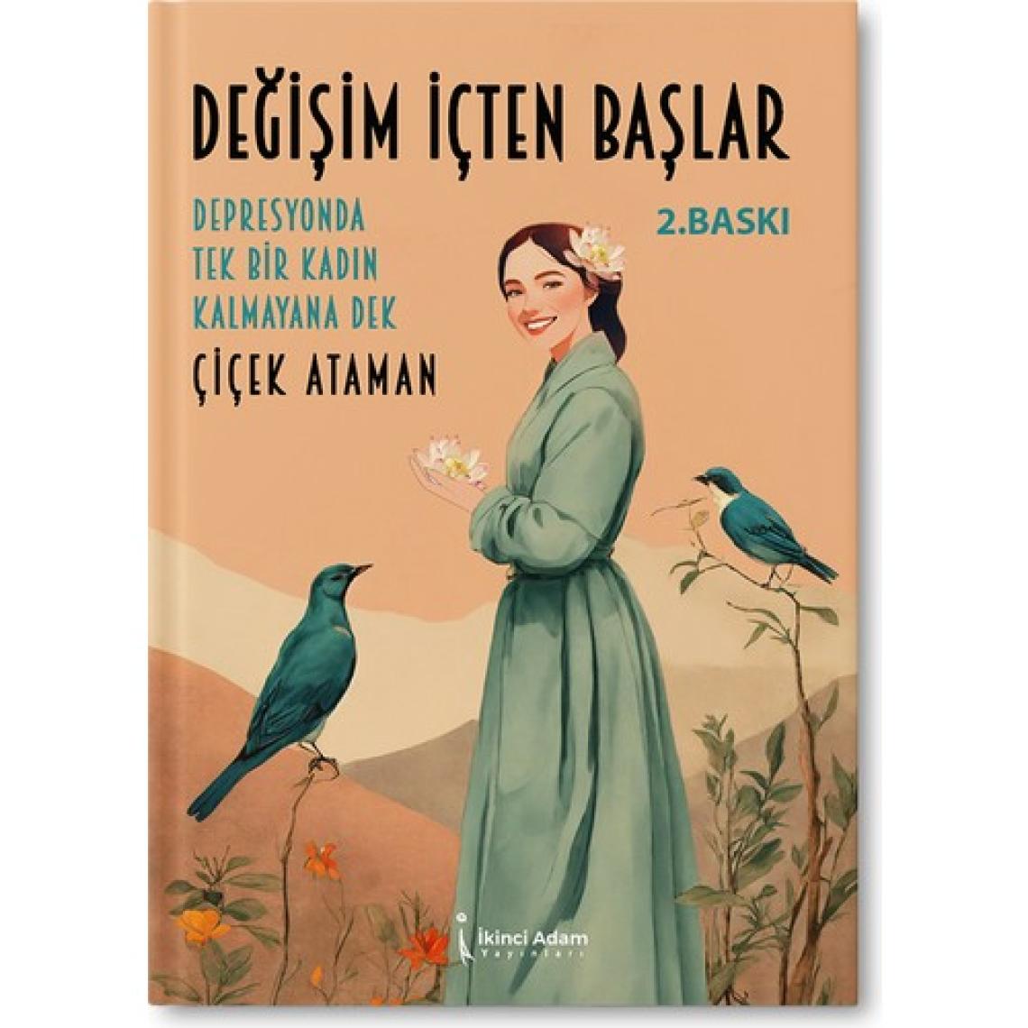 Değişim İçten Başlar - Çiçek Ataman