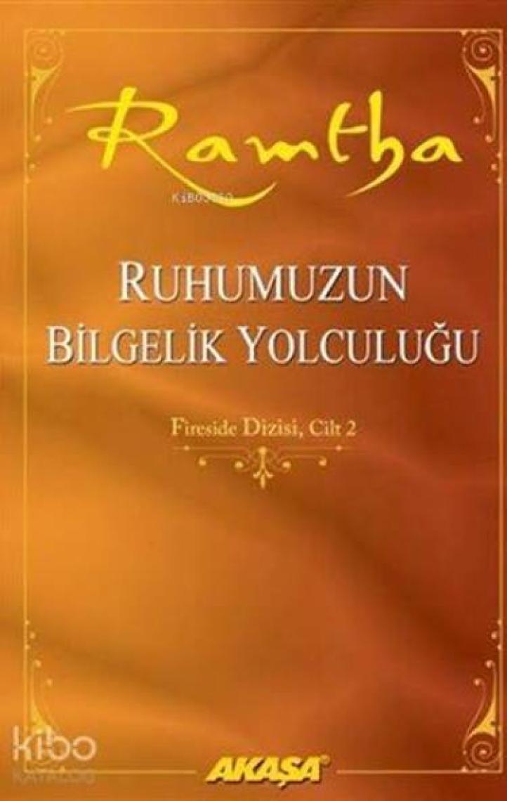 Ruhumuzun Bilgelik Yolculuğu: Fireside Dizisi Cilt 2 -Ramtha