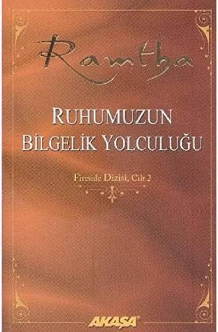 Ruhumuzun Bilgelik Yolculuğu: Fireside Dizisi Cilt 2 -Ramtha