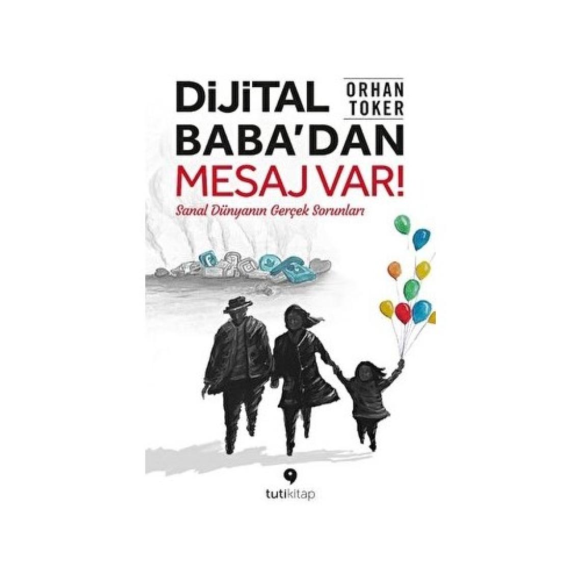 Dijital Baba’dan Mesaj Var! - Orhan Toker