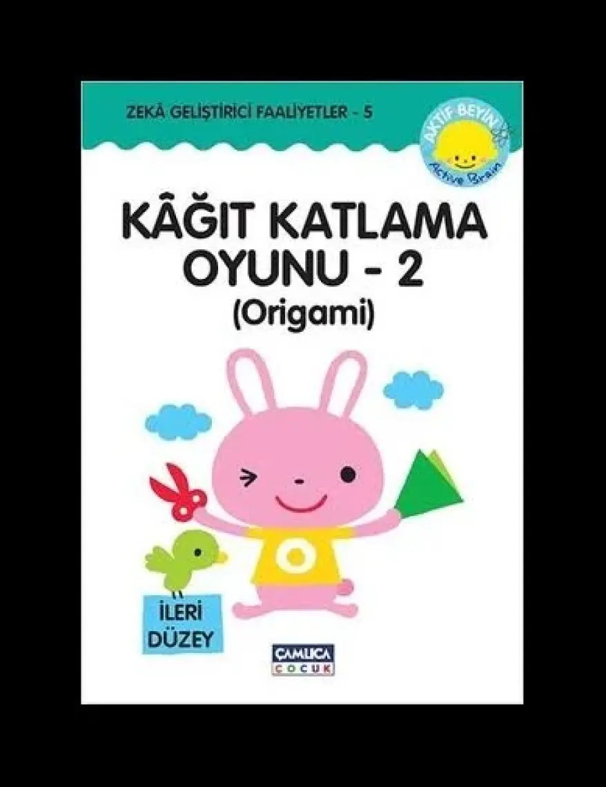 Kağit Katlama Oyunu 2: Zeka Geliştirici Faaliyetler 5 - Kazuo Kobayashi