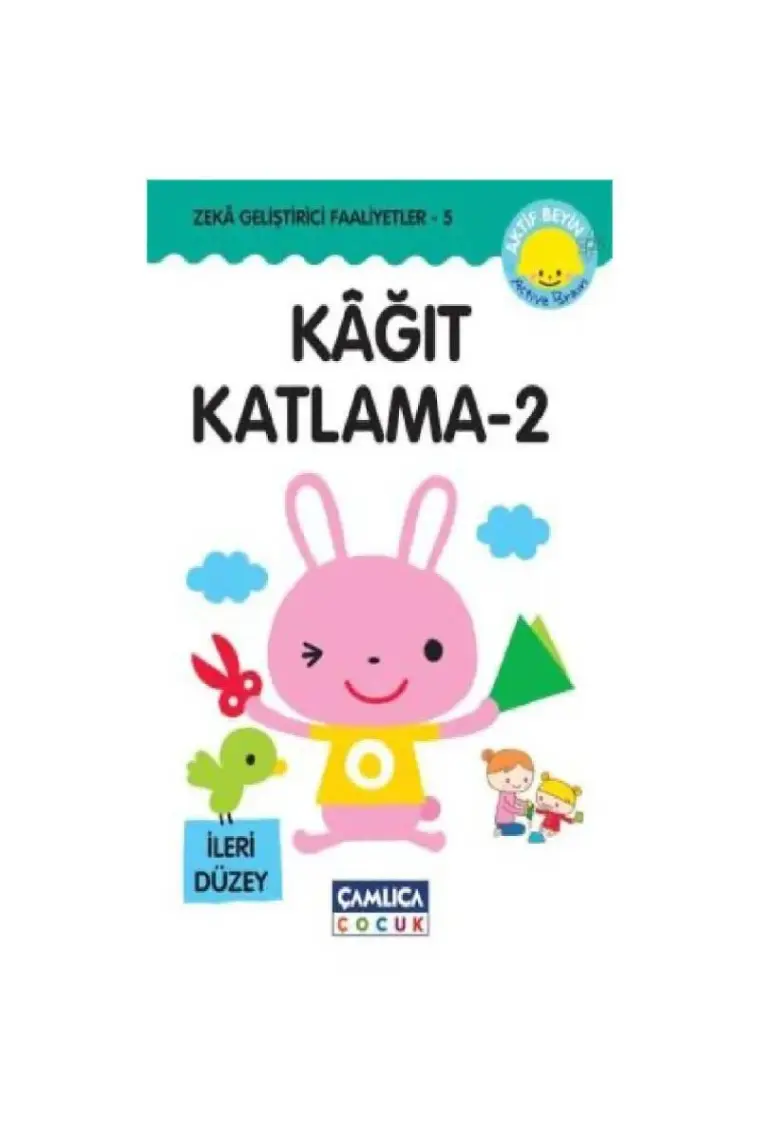 Kağit Katlama Oyunu 2: Zeka Geliştirici Faaliyetler 5 - Kazuo Kobayashi