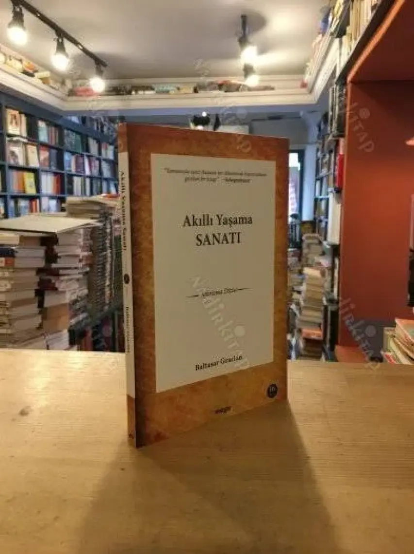 Akıllı Yaşama Sanatı - Baltasar Gracián