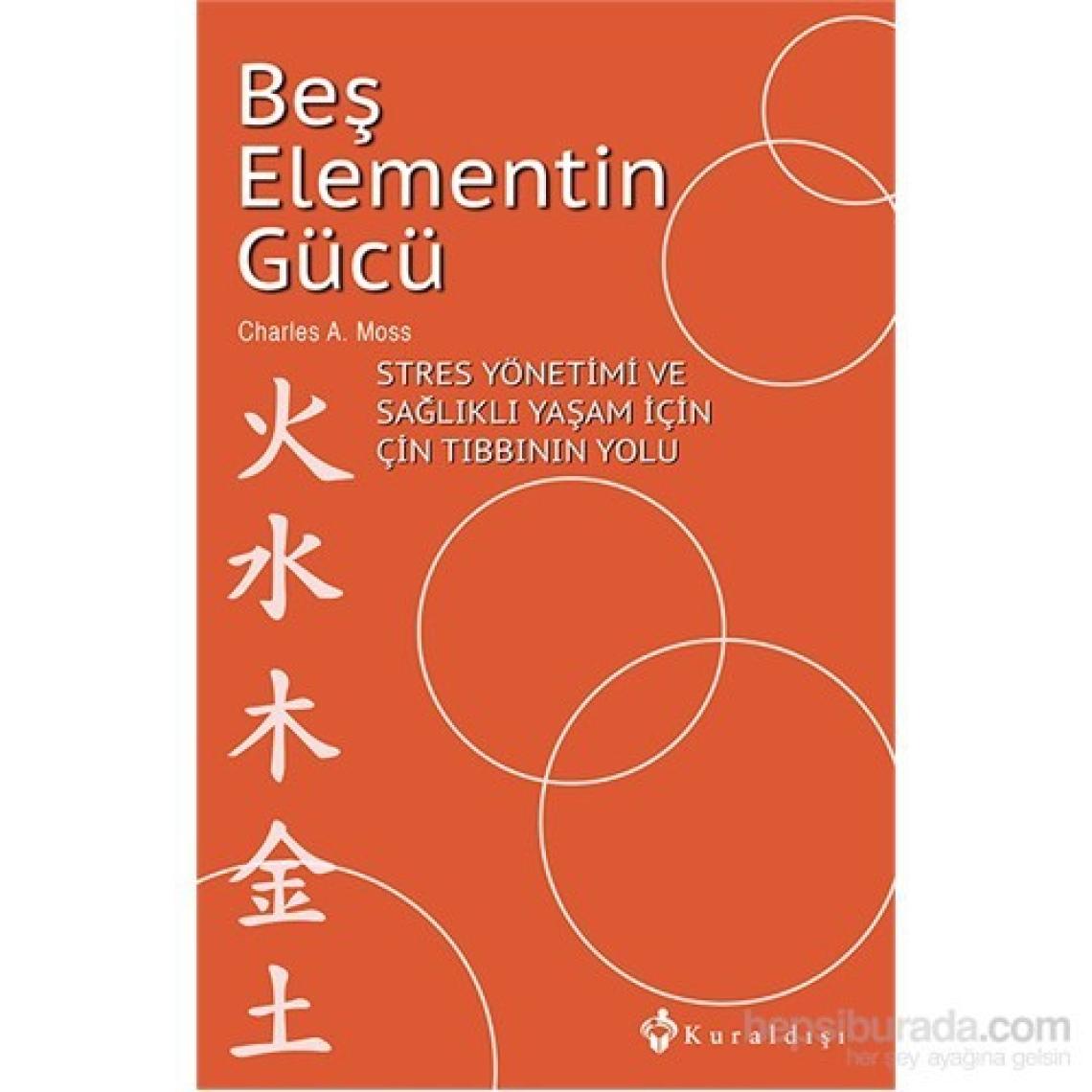 Beş Elementin Gücü - Charles A. Moss