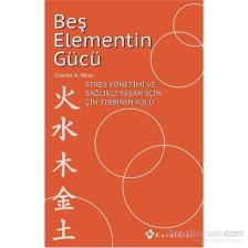 Beş Elementin Gücü - Charles A. Moss