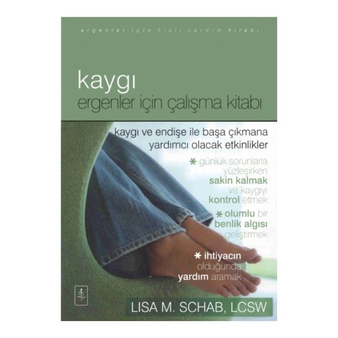 Kaygı: Ergenler İçin Çalışma Kitabı