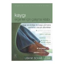 Kaygı: Ergenler İçin Çalışma Kitabı