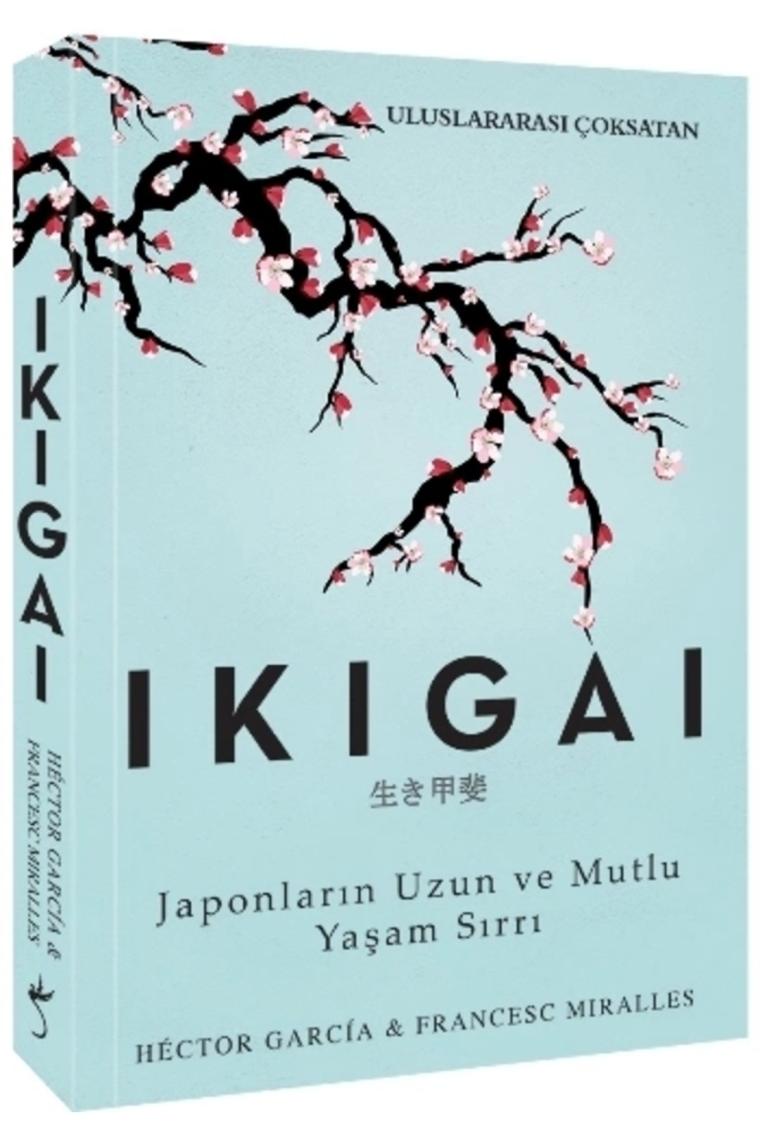 Frances Miralles - Ikigai-japonların Uzun Ve Mutlu Yaşam Sırrı - Francesc Miralles,hector Garcia