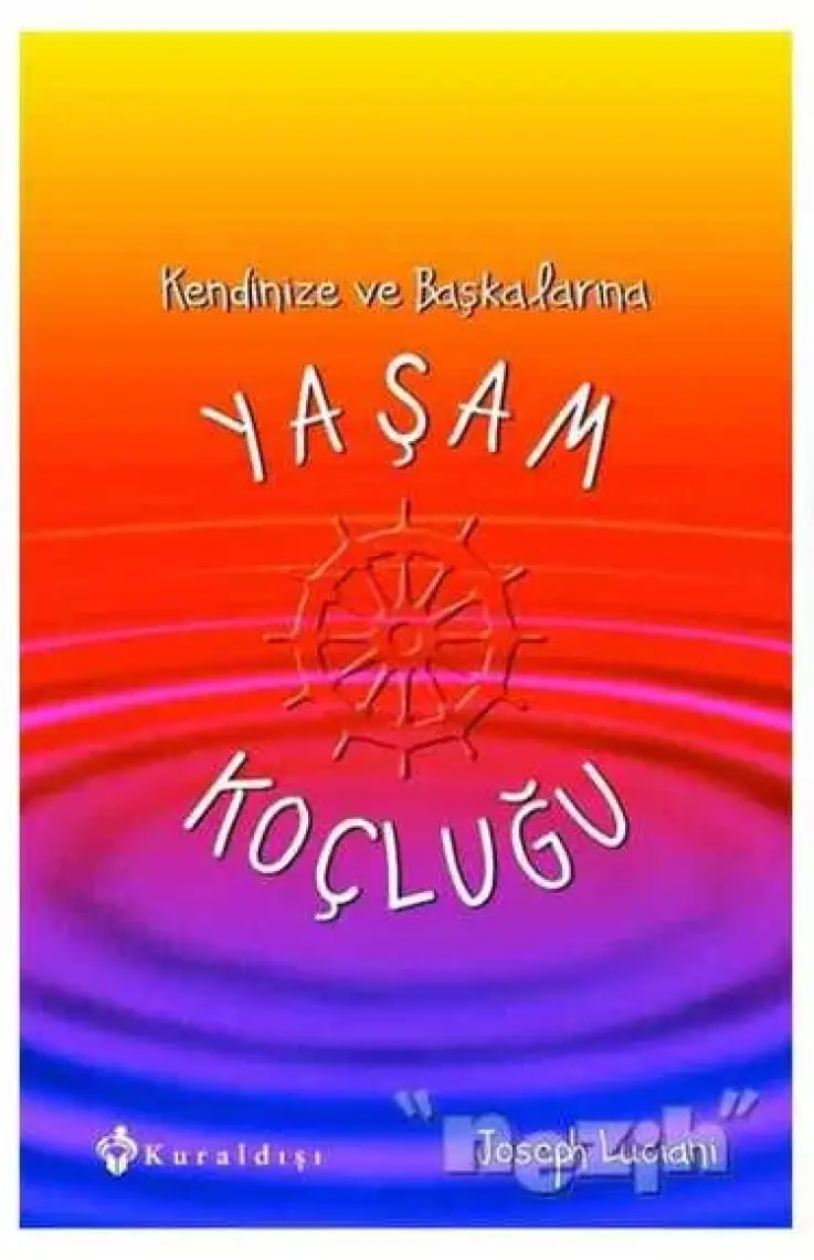 Kendinize ve Başkalarına Yaşam Koçluğu - Joseph Luciani