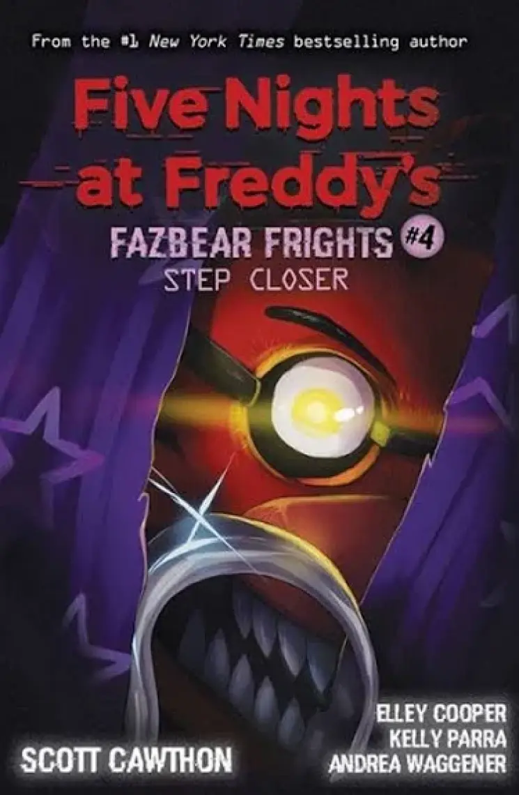 Step Closer - Five Nights At Freddy's. Fazbear Frights - Scott Cawthon