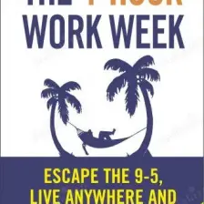 The 4-Hour Work Week: Escape The 9-5, Live Anywhere And Join The New Rich