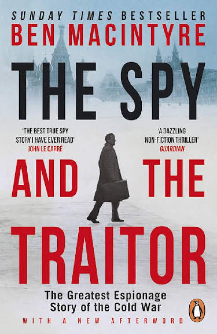 The Spy And The Traitor - Ben Macintyre