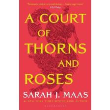 A Court of Thorns and Roses - Sarah J. Maas
