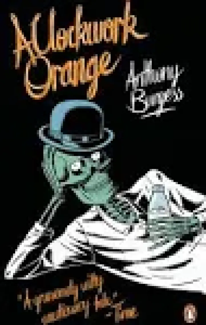 A Clockwork Orange  - Anthony Burgess