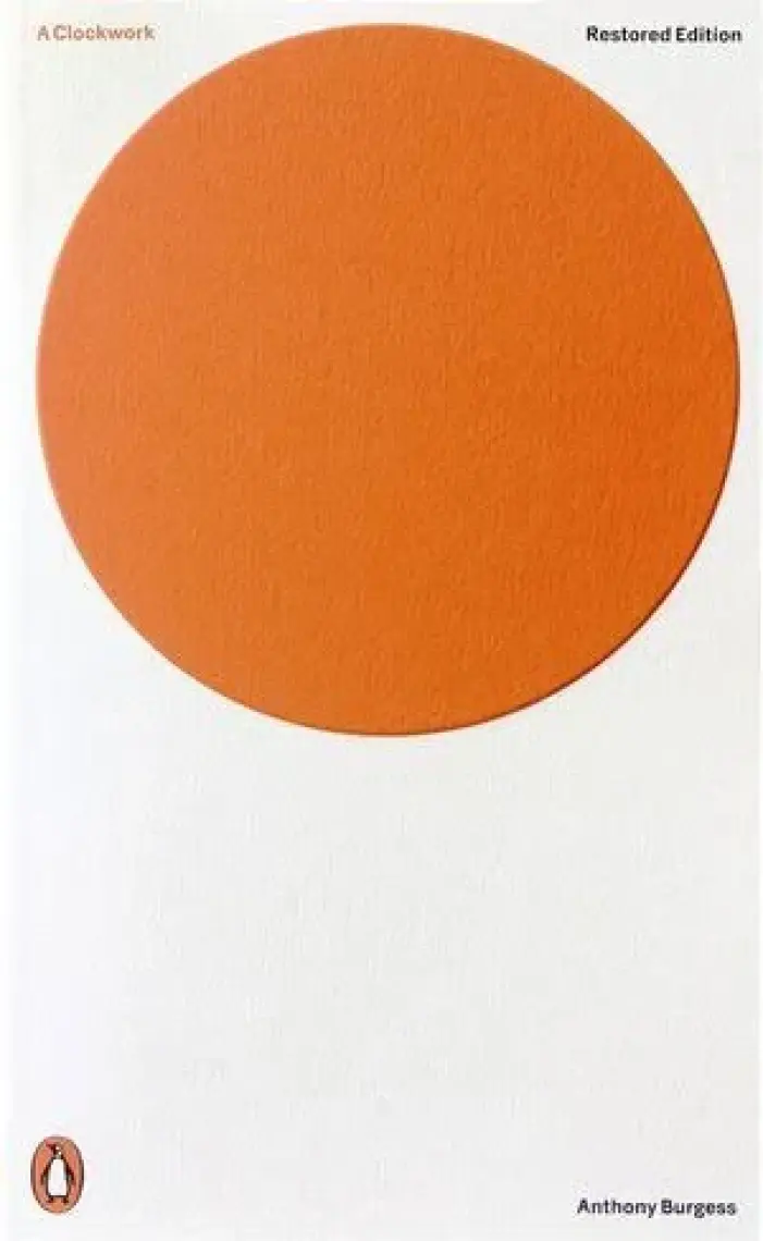 A Clockwork Orange  - Anthony Burgess