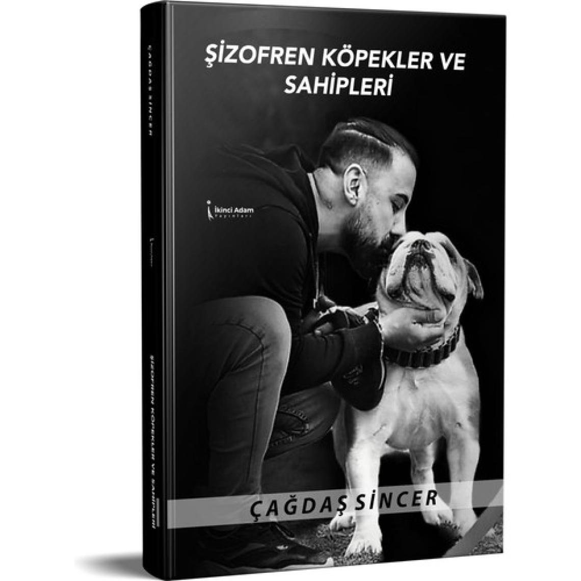 Şizofren Köpekler ve Sahipleri - Çağdaş Sincer
